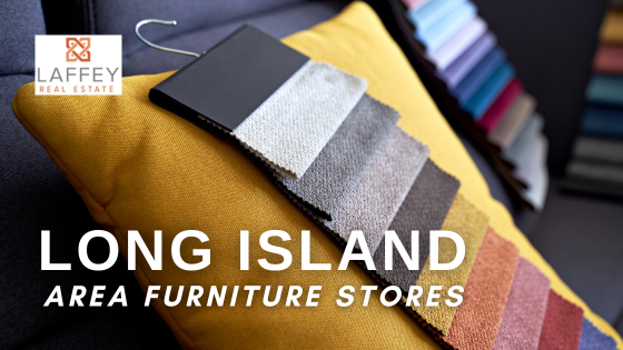 5 Places to Furnish Your Long Island Home | Laffey Real Estate